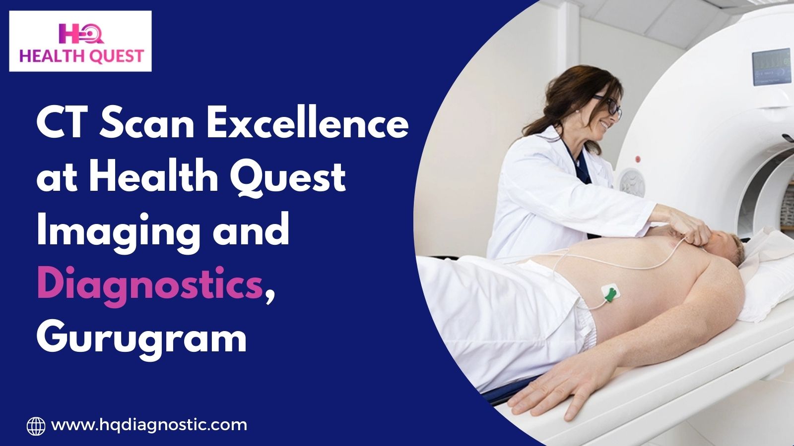 CT Scan Excellence at Health Quest Imaging and Diagnostics, Gurugram