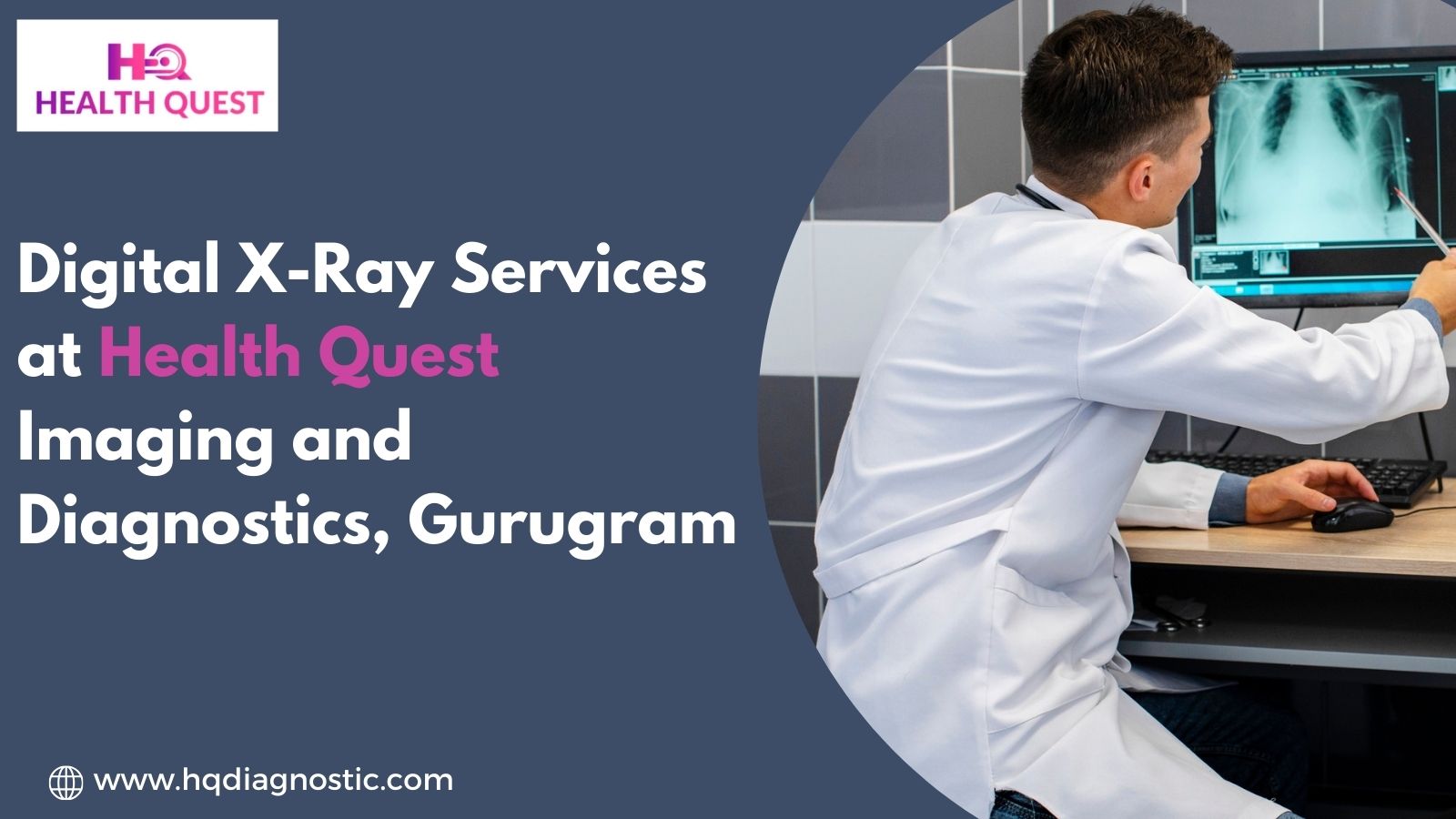 Digital X-Ray Services at Health Quest Imaging and Diagnostics, Gurugram